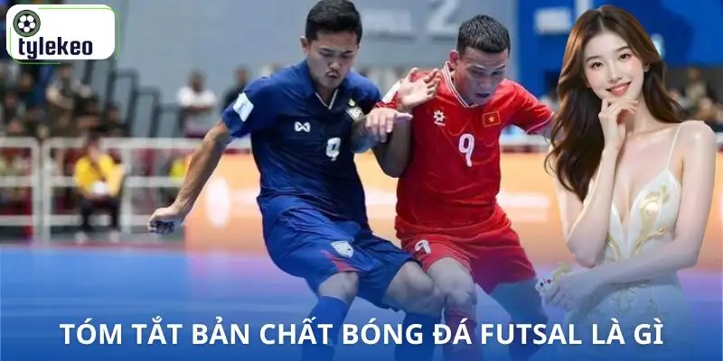 bong-da-futsal-la-gi-hieu-ro