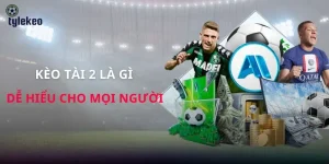 keo-tai-2-la-gi