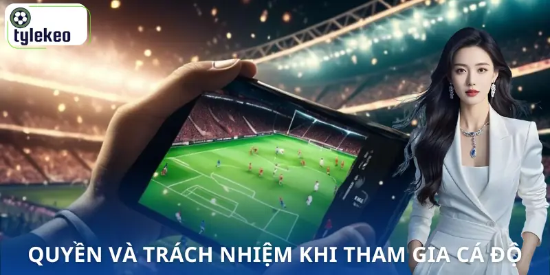 luat-ca-do-bong-da-quyen-va-trach-nhiem