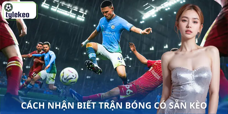 meo-choi-bong-da-ao-nhan-biet-keo